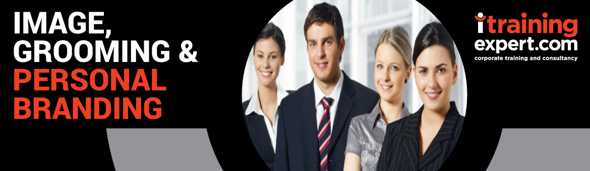 Image, Grooming and Personal Branding